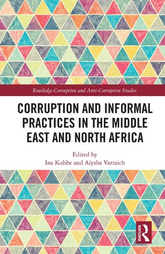 Corruption And Informal Practices In The Middle East And North Africa Ina Kubbe And Aiysha Varraich
