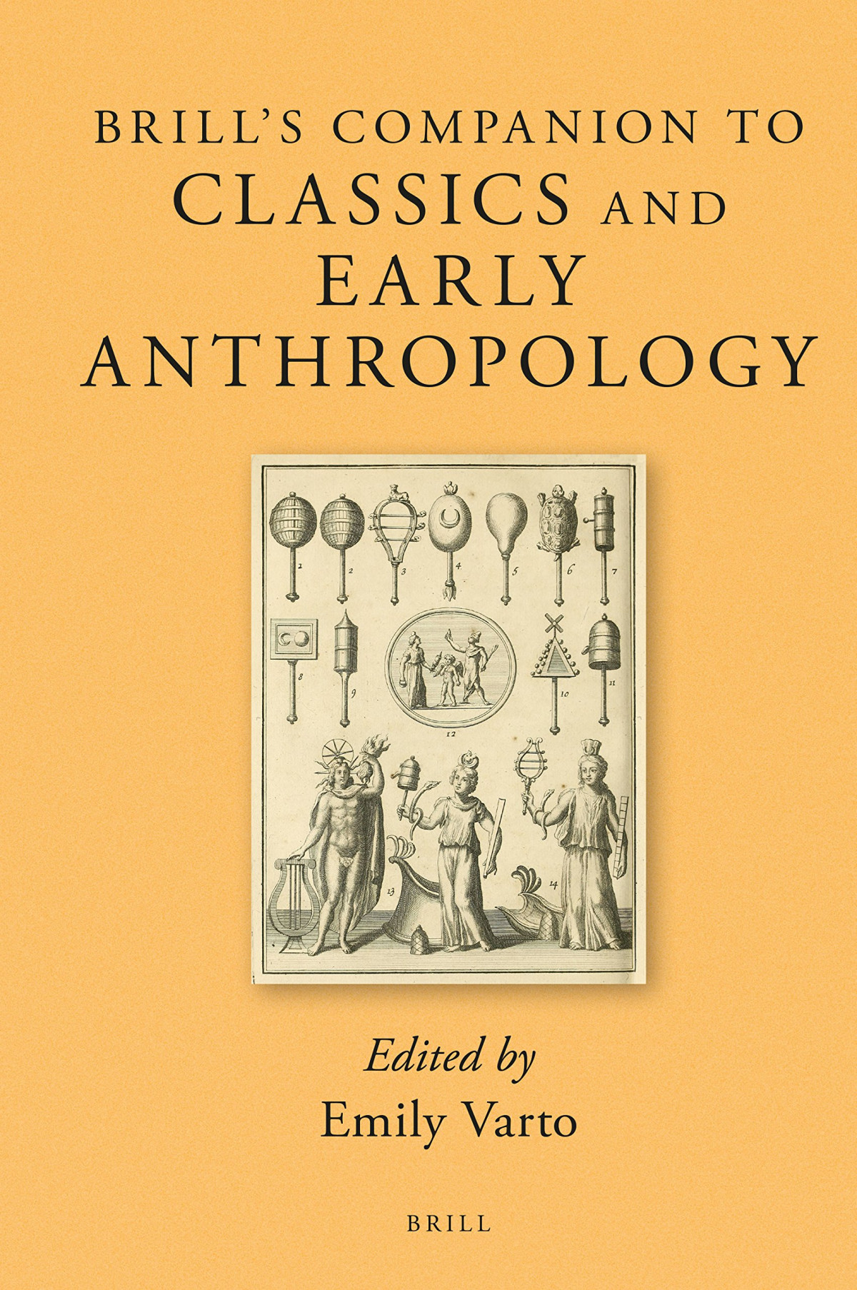 Brills Companion To Classics And Early Anthropology Brills Companions To Classical Reception Emily Varto