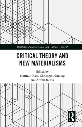 Critical Theory And New Materialisms Hartmut Rosa Christoph Henning
