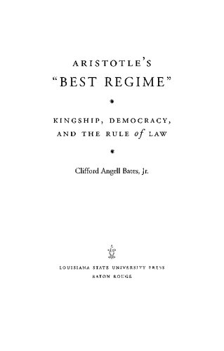 Aristotles Best Regime Kingship Democracy And The Rule Of Law Bates Jr