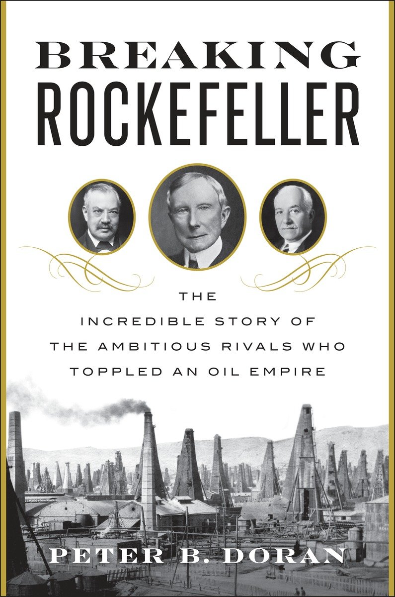 Breaking Rockefeller Peter B Doran