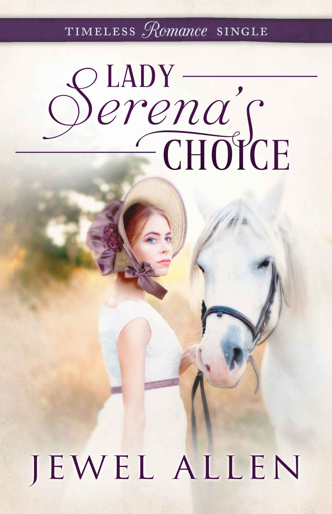 Lady Serenas Choice Timeless Romance Single 08 Jewel Allen