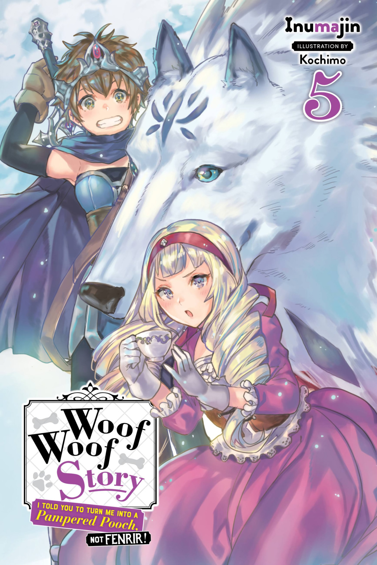 Woof Woof Story I Told You To Turn Me Into A Pampered Pooch Not Fenrir Vol 5 Inumajin And Kochimo Kochimo