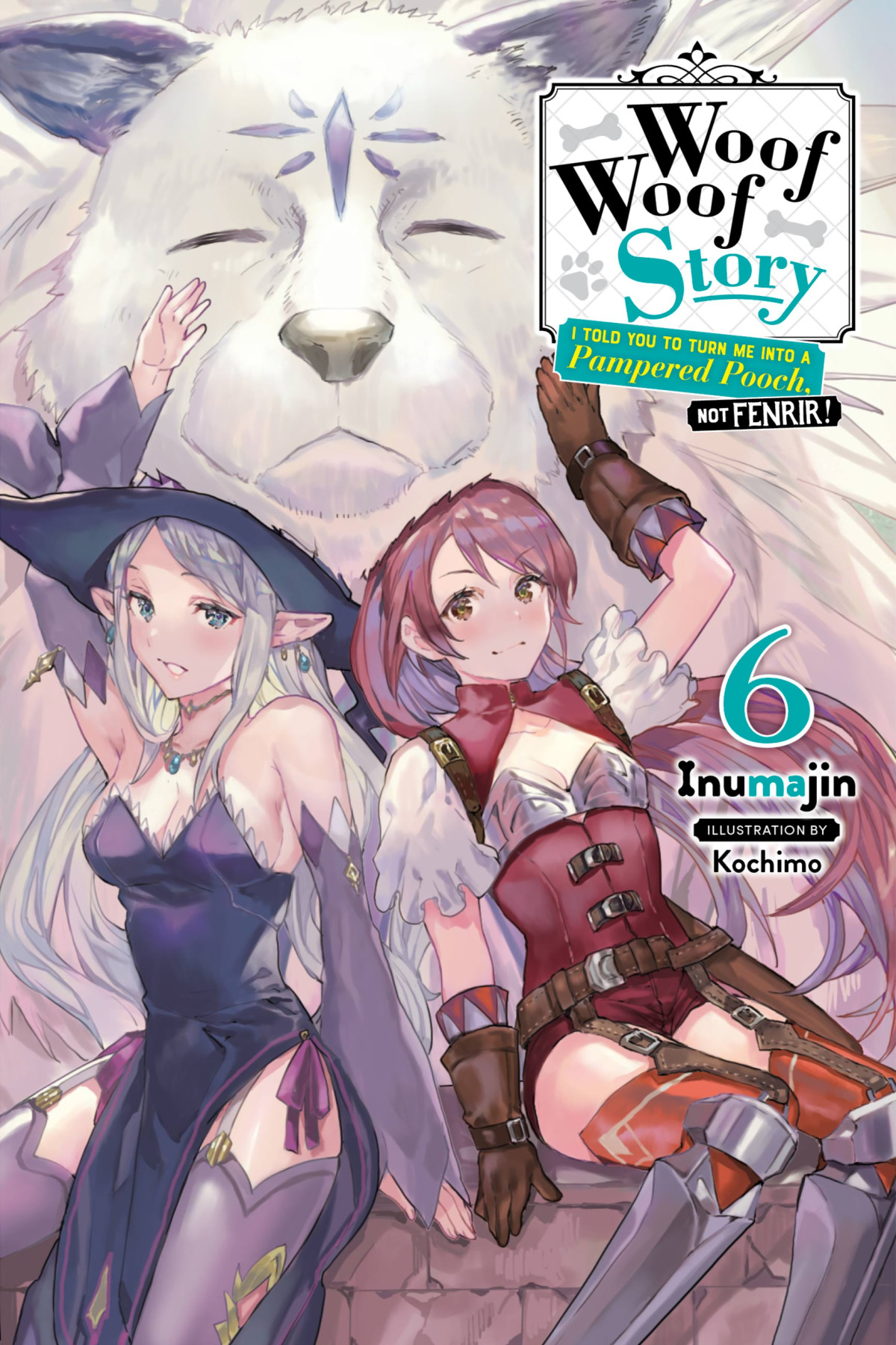 Woof Woof Story I Told You To Turn Me Into A Pampered Pooch Not Fenrir Vol 6 Inumajin And Kochimo Kochimo