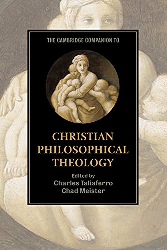 The Cambridge Companion To Christian Philosophical Theology Cambridge Companions To Religion 1st Edition Taliaferro