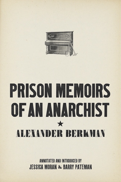 Prison Memoirs Of An Anarchist Alexander Berkman