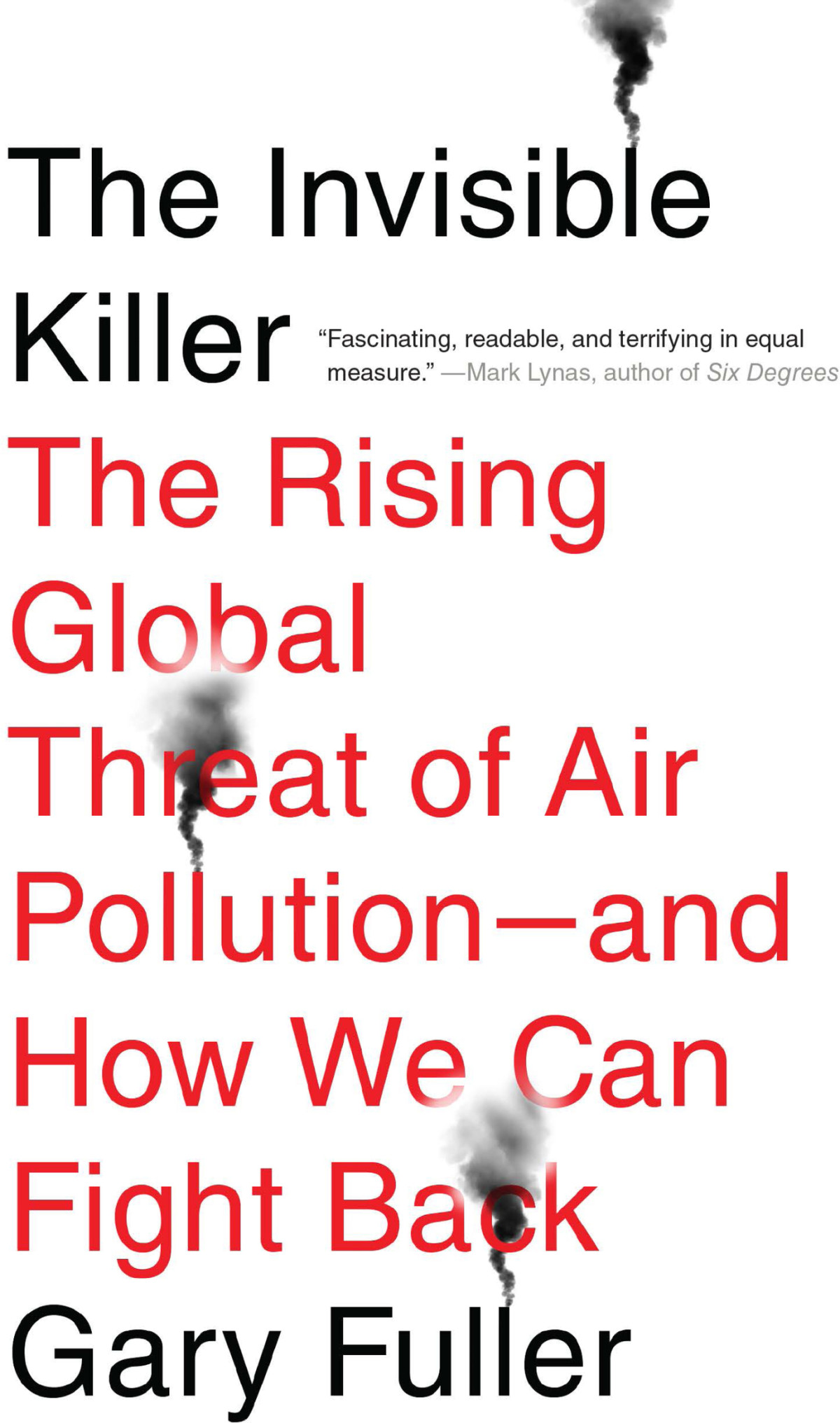 The Invisible Killer Gary Fuller Fuller Gary