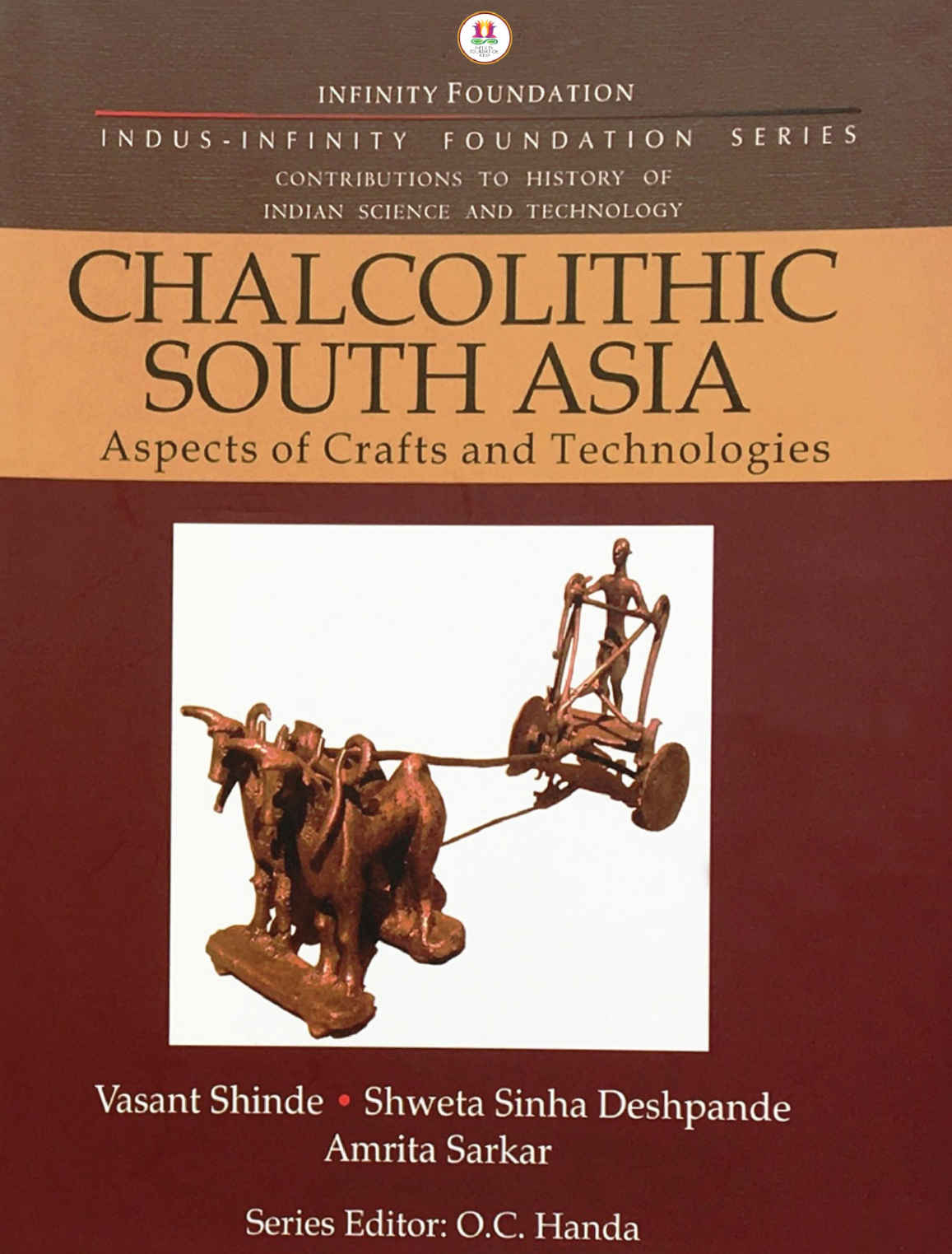 Chalcolithic South Asia Aspects Of Crafts And Technologies Vasant Shinde Shweta Sinha Deshpande Amrita Sarkar
