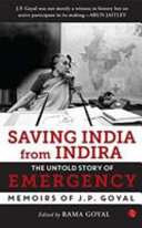 Saving India From Indira The Untold Story Of Emergency Rama Goyal