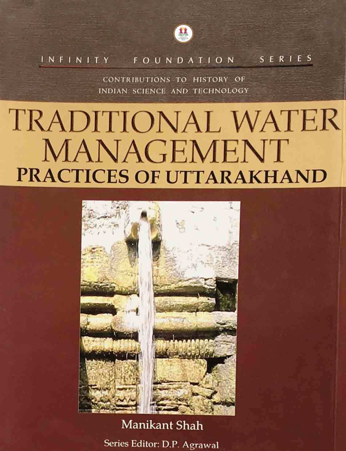 Traditional Water Management Practices Of Uttarakhand Manikant Shah