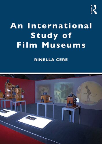 An International Study Of Film Museums Rinella Cere
