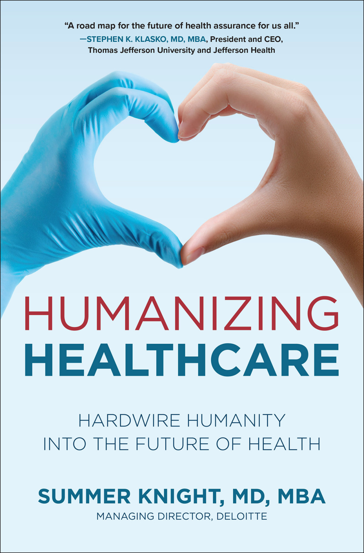 Humanizing Healthcare Summer Knight Knight Summer