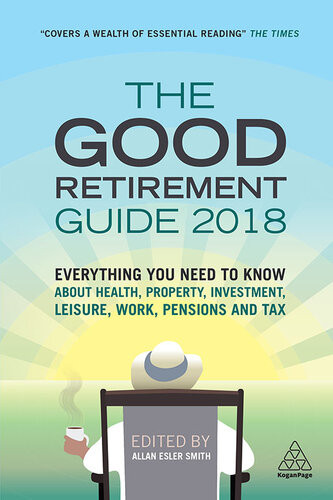 The Good Retirement Guide 2018 Allan Esler Smith
