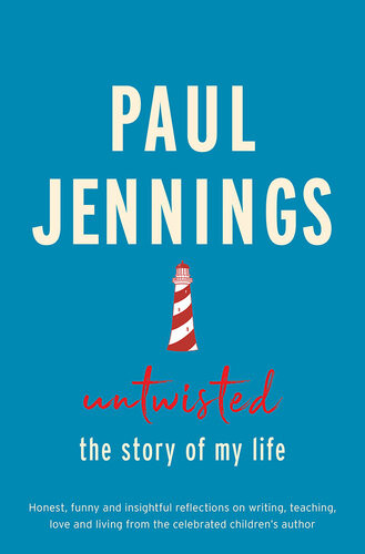 Untwisted The Story Of My Life Paul Jennings
