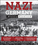 Nazi Germany History Examined Robert Smith Thompson Alan Axelrod