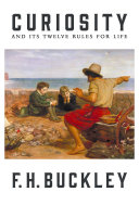 Curiosity And Its Twelve Rules For Life Fh Buckley