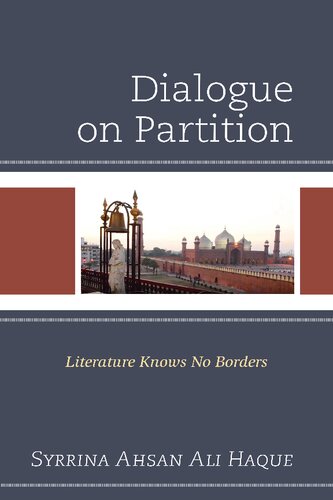 Dialogue On Partition Literature Knows No Borders Syrrina Ahsan Ali Haque