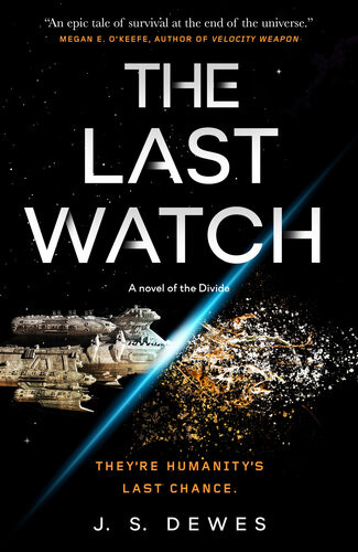 The Last Watch J S Dewes