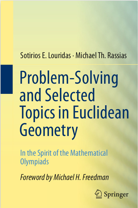 Problemsolving And Selected Topics In Euclidean Geometry In The Spirit Of The Mathematical Olympiads 2013th Edition Sotirios E Louridas