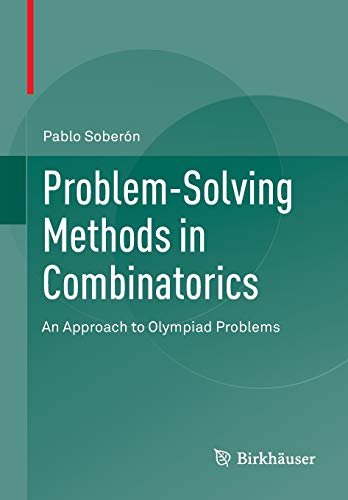 Problemsolving Methods In Combinatorics An Approach To Olympiad Problems 2013th Edition Sobern