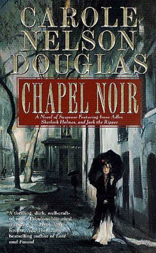 Chapel Noir Carole Nelson Douglas Douglas Carole Nelson