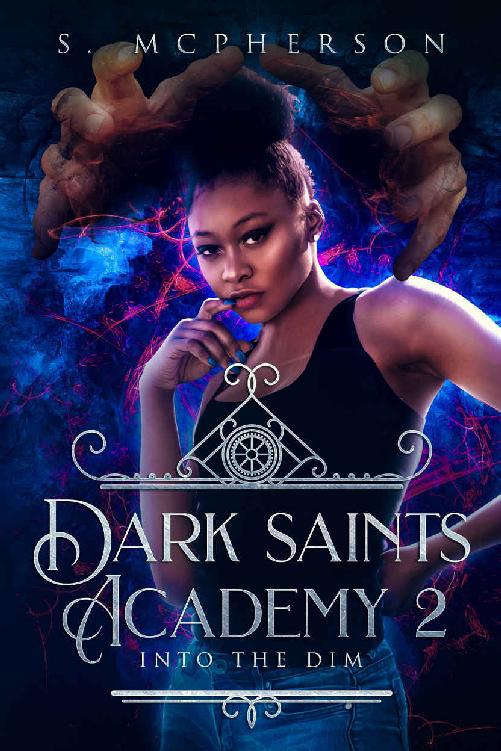 Dark Saints Academy 2 Into The Dim S Mcpherson Mcpherson S