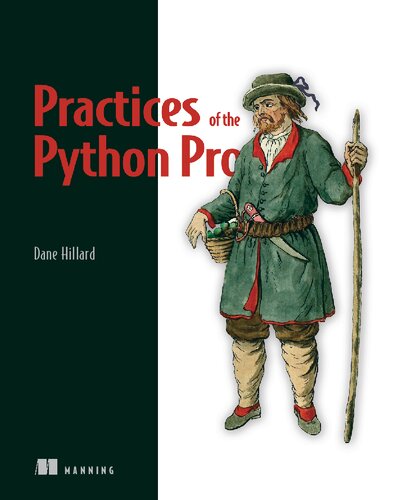Practices Of The Python Pro 1st Edition Dane Hillard