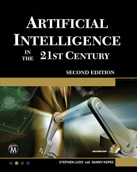 Artificial Intelligence In The 21st Century Stephen Lucci Danny Kopec Stephen Lucci