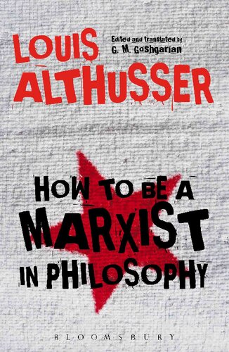 How To Be A Marxist In Philosophy Louis Althusser