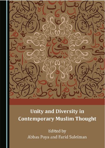 Unity And Diversity In Contemporary Muslim Thought Abbas Poya And Farid Suleiman