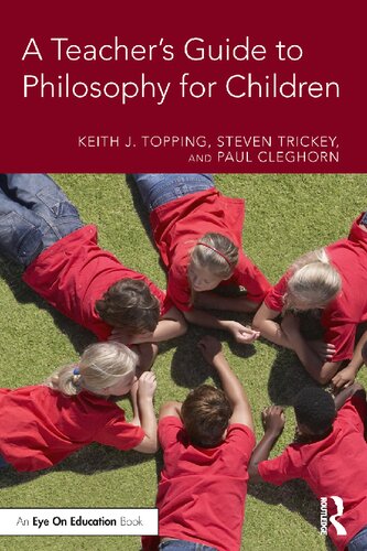 A Teachers Guide To Philosophy For Children 1st Edition Keith J Topping