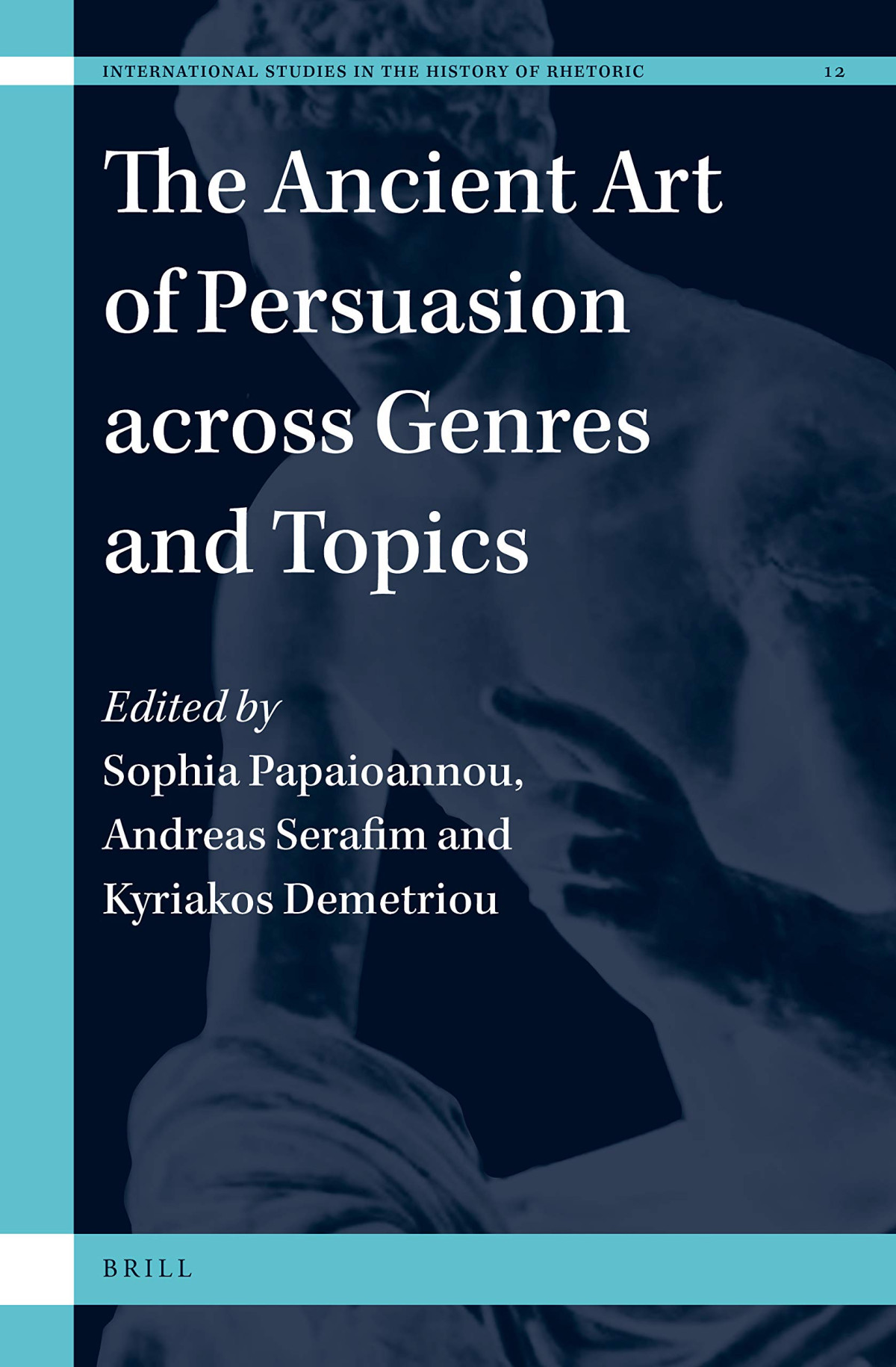 The Ancient Art Of Persuasion Across Genres And Topics Sophia Papaioannou