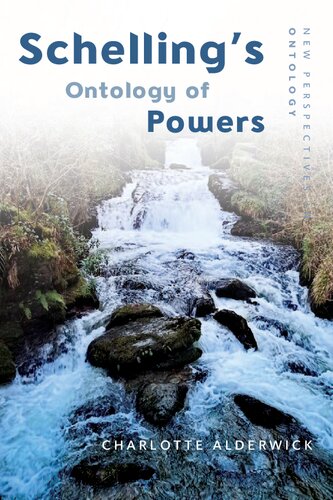 Schellings Ontology Of Powers 1st Edition Charlotte Alderwick