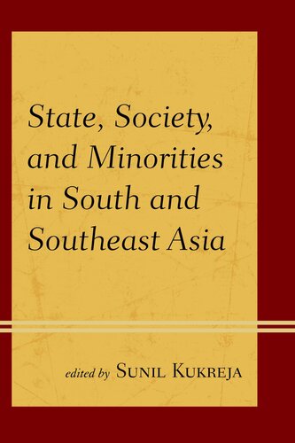 State Society And Minorities In South And Southeast Asia Sunil Kukreja