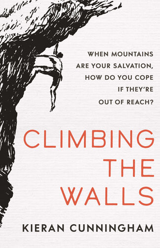 Climbing The Walls Kieran Cunningham