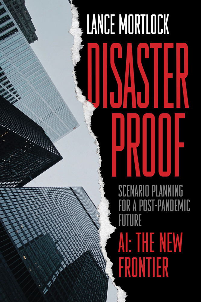Disaster Proof Scenario Planning For A Postpandemic Future Lance Mortlock