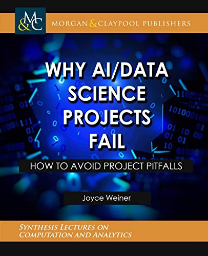 Why Aidata Science Projects Fail Joyce Weiner