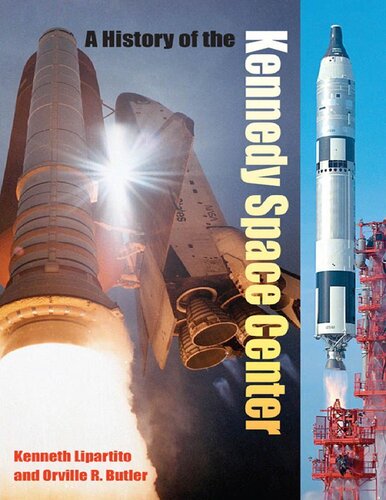 A History Of The Kennedy Space Center 1st Edition Kenneth Lipartito