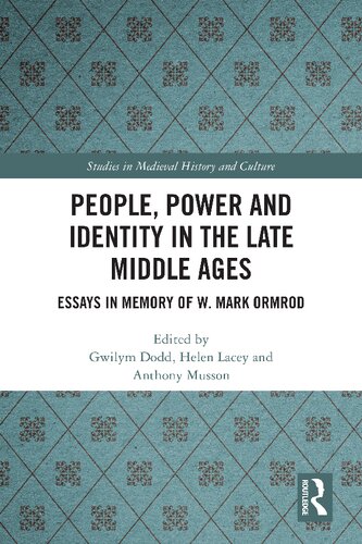 People Power And Identity In The Late Middle Ages Essays In Memory Of W Mark Ormrod Gwilym Dodd