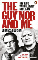 The Guvnor And Me My Life With Lenny Mclean John The Neck Houchin Lee Wortley Anthony Thomas