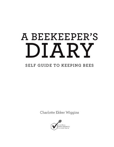 A Beekeepers Diary Self Guide To Keeping Bees Charlotte Ekker Wiggins