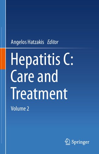 Hepatitis C Care And Treatment Volume 2 1st Edition Angelos Hatzakis