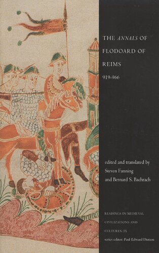 The Annals Of Flodoard Of Reims 919966 Flodoard Of Reims Bernard S Bachrach Editor