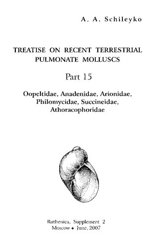 Treatise On Recent Terrestrial Pulmonate Molluscs Supplement 2 June 2007 A A Schileyko