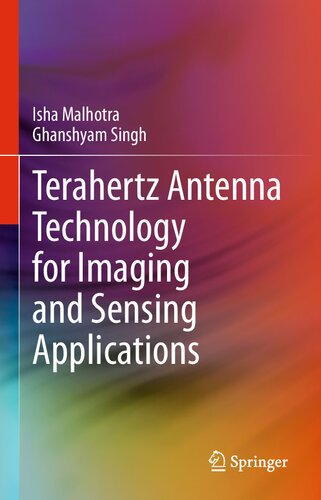 Terahertz Antenna Technology For Imaging And Sensing Applications 1st Ed 2021 Isha Malhotra