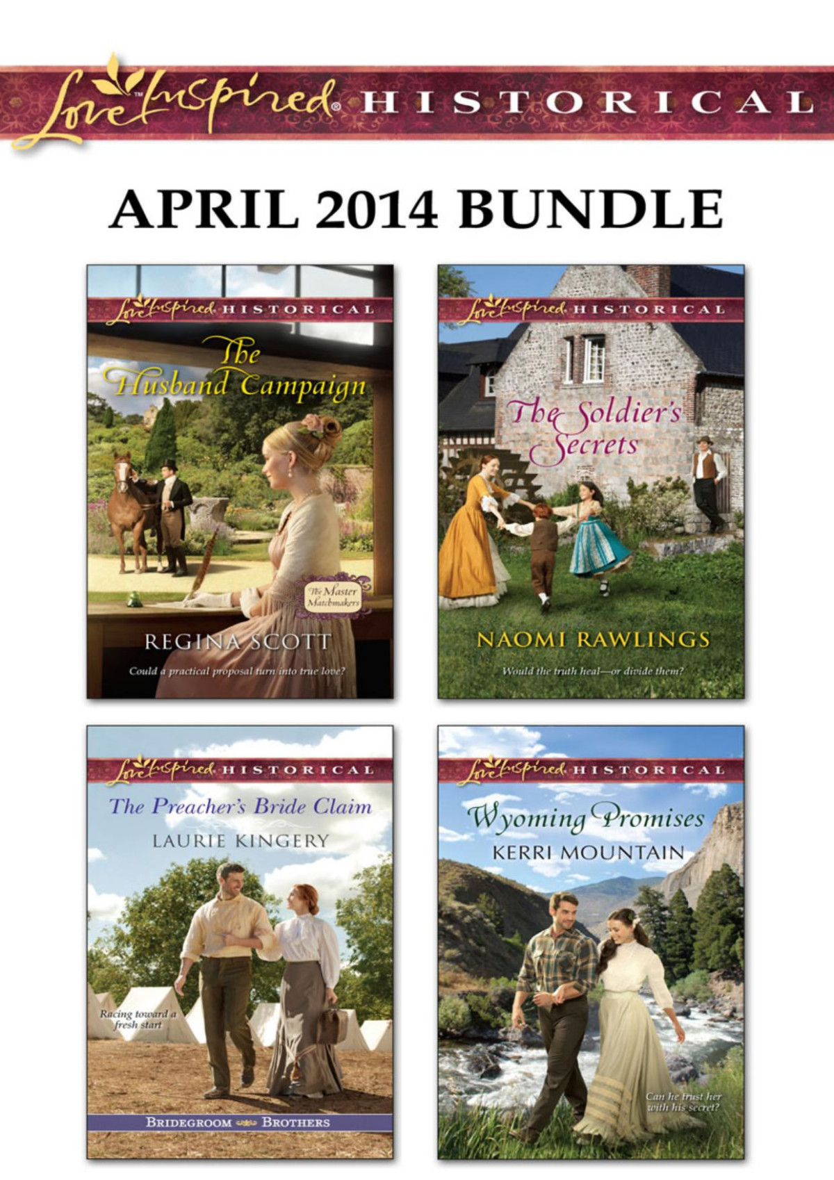 Love Inspired Historical April 2014 Bundle The Husband Campaignthe Preachers Bride Claimthe Soldiers Secretswyoming Promises Regina Scott
