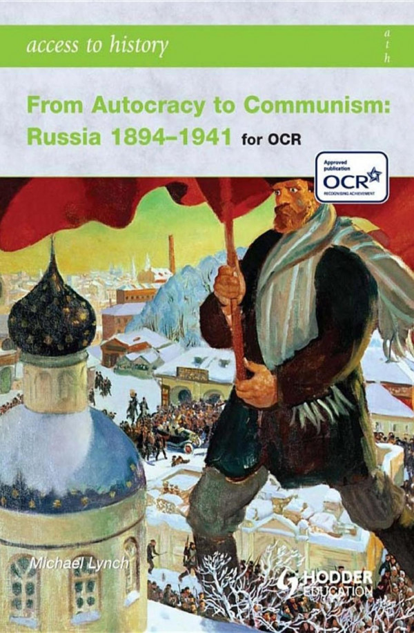 From Autocracy To Communism Russia 18941941 Michael Lynch