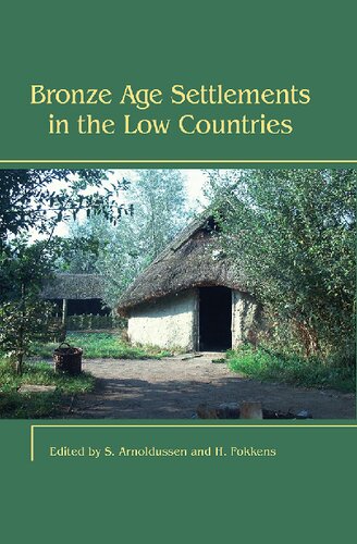 Bronze Age Settlements In The Low Countries Dr Harry Fokkens