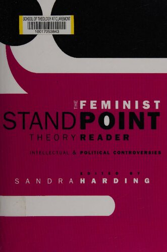 The Feminist Standpoint Theory Reader Intellectual And Political Controversies 1st Edition Sandra Harding Editor