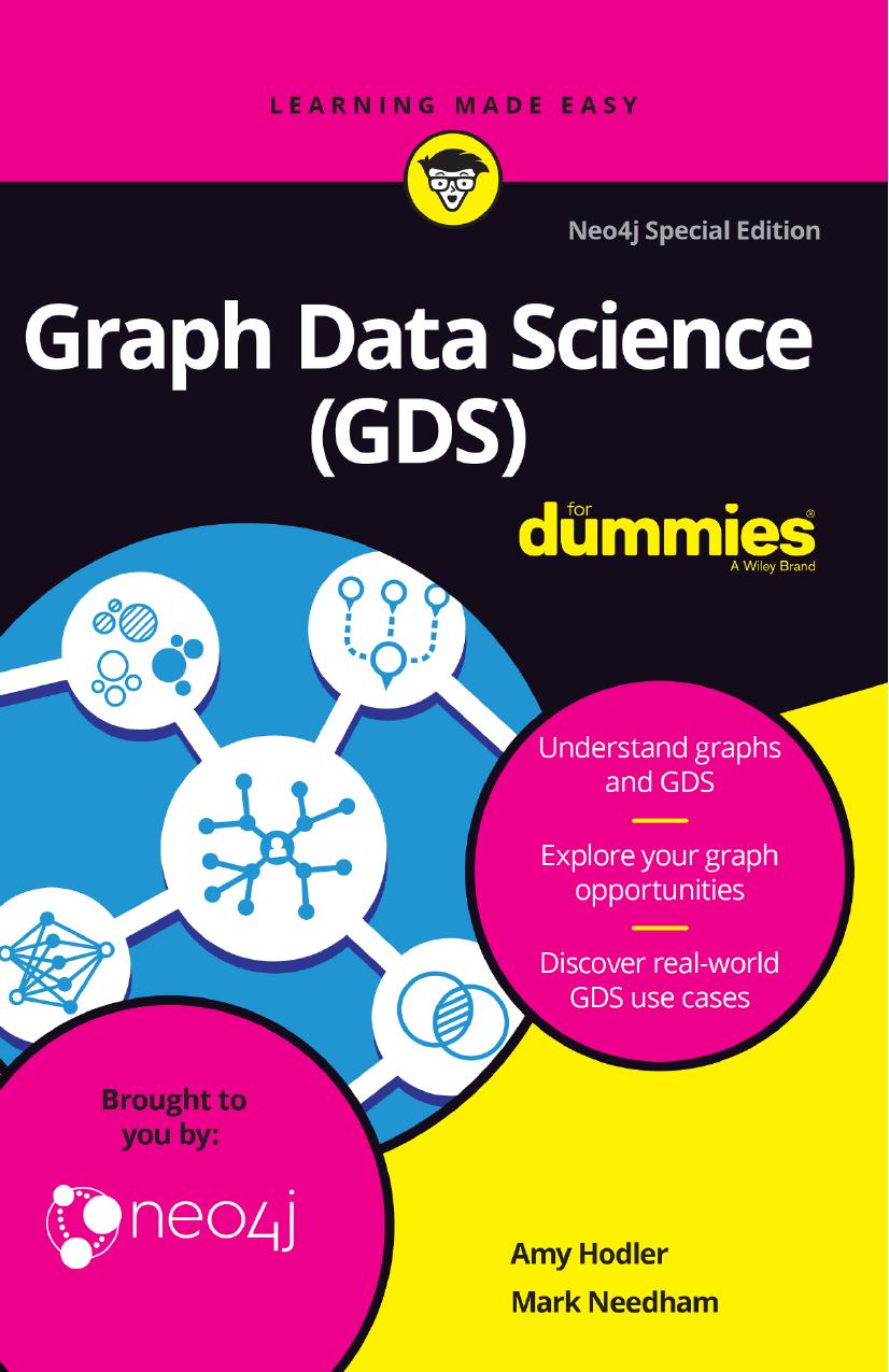 Graph Data Science Gds For Dummies Neo4j Special Edition Amy Hodler Mark Needham